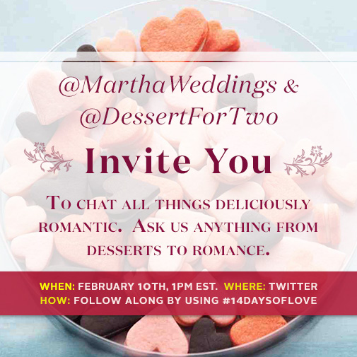 Dessert for Two and Martha Stewart Weddings team up for #14daysoflove