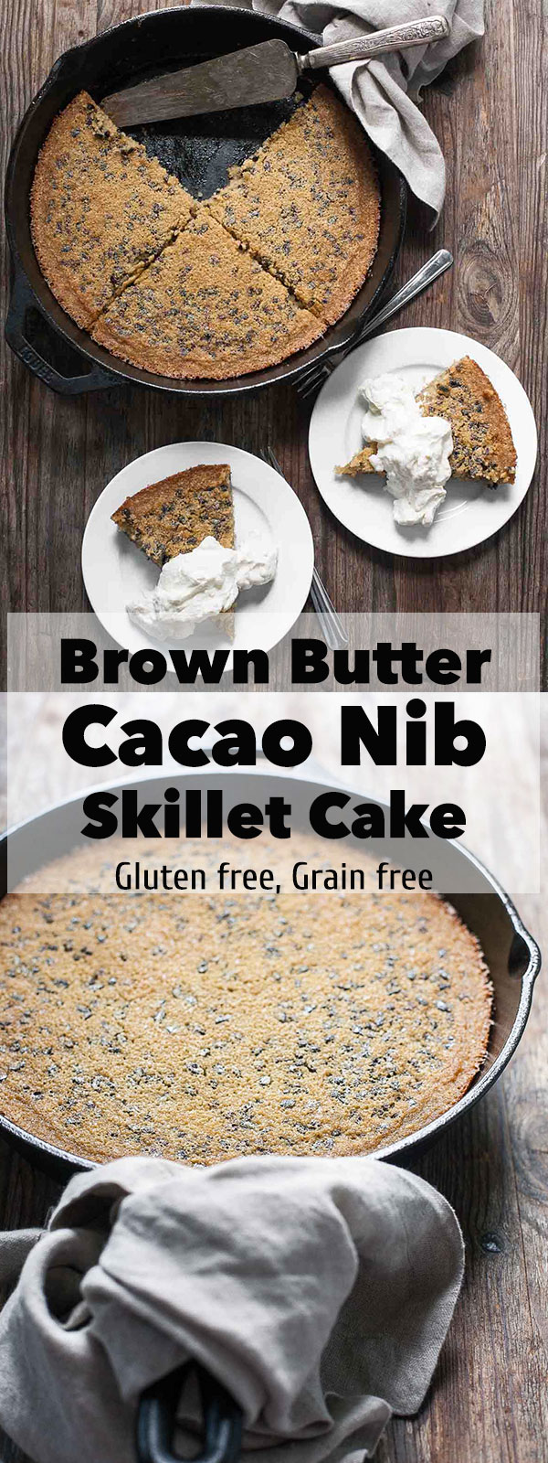 Sartén Brown Butter Cacao Nib Skillet Cake (sin gluten, sin grano) | acalculatedwhisk.com