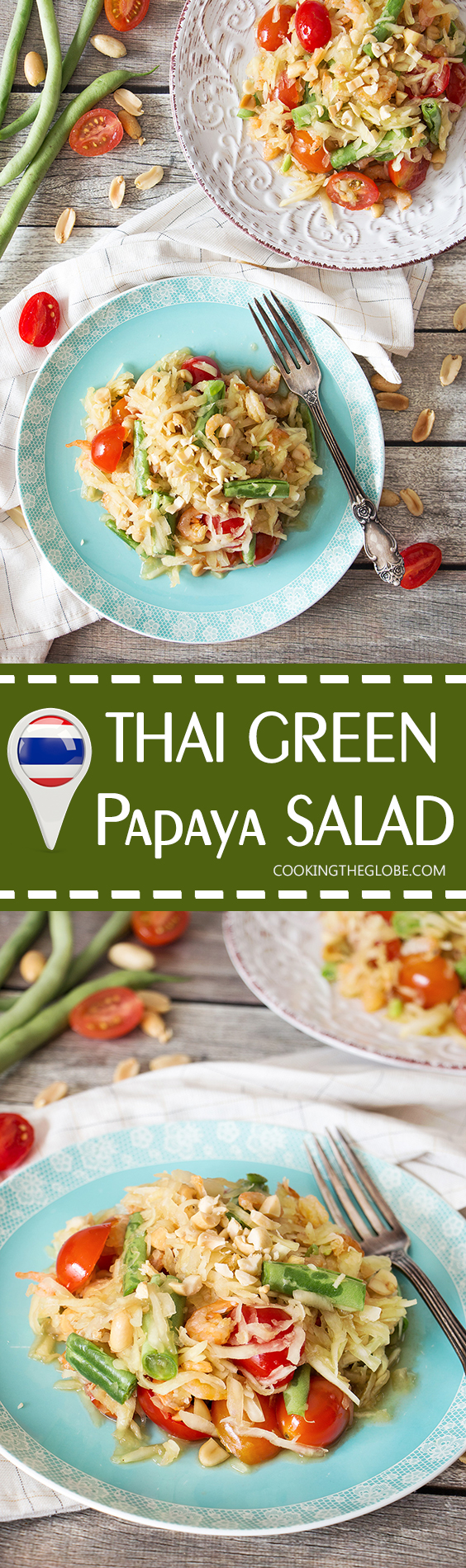 Esta ensalada de papaya verde tailandesa, también conocida como Som Tum o Som Tam, combina una amplia gama de sabores únicos que la hacen única y deliciosa. | cocinartheglobe.com