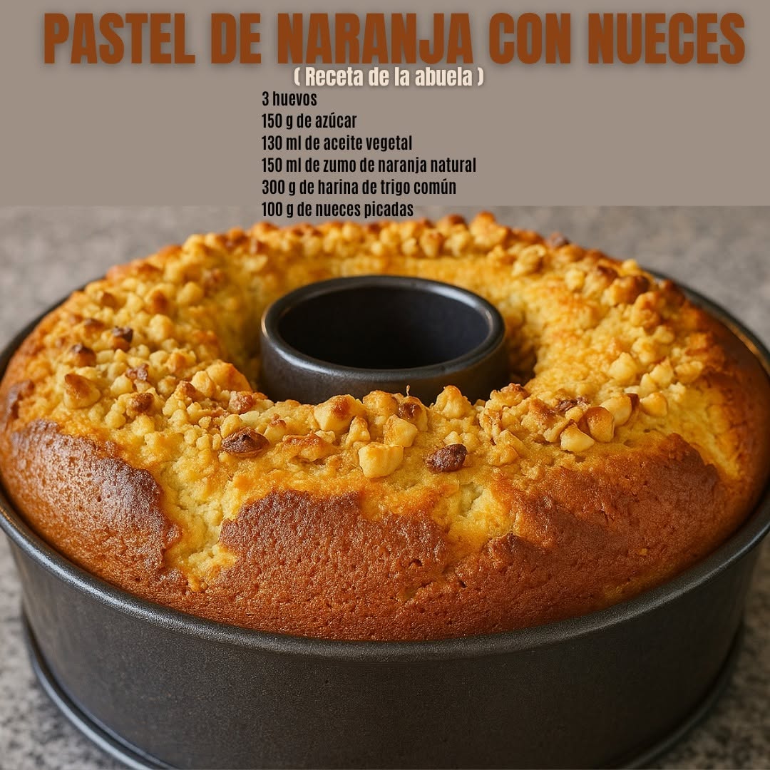 PASTEL DE NARANJA CON NUECES (Receta de la abuela)