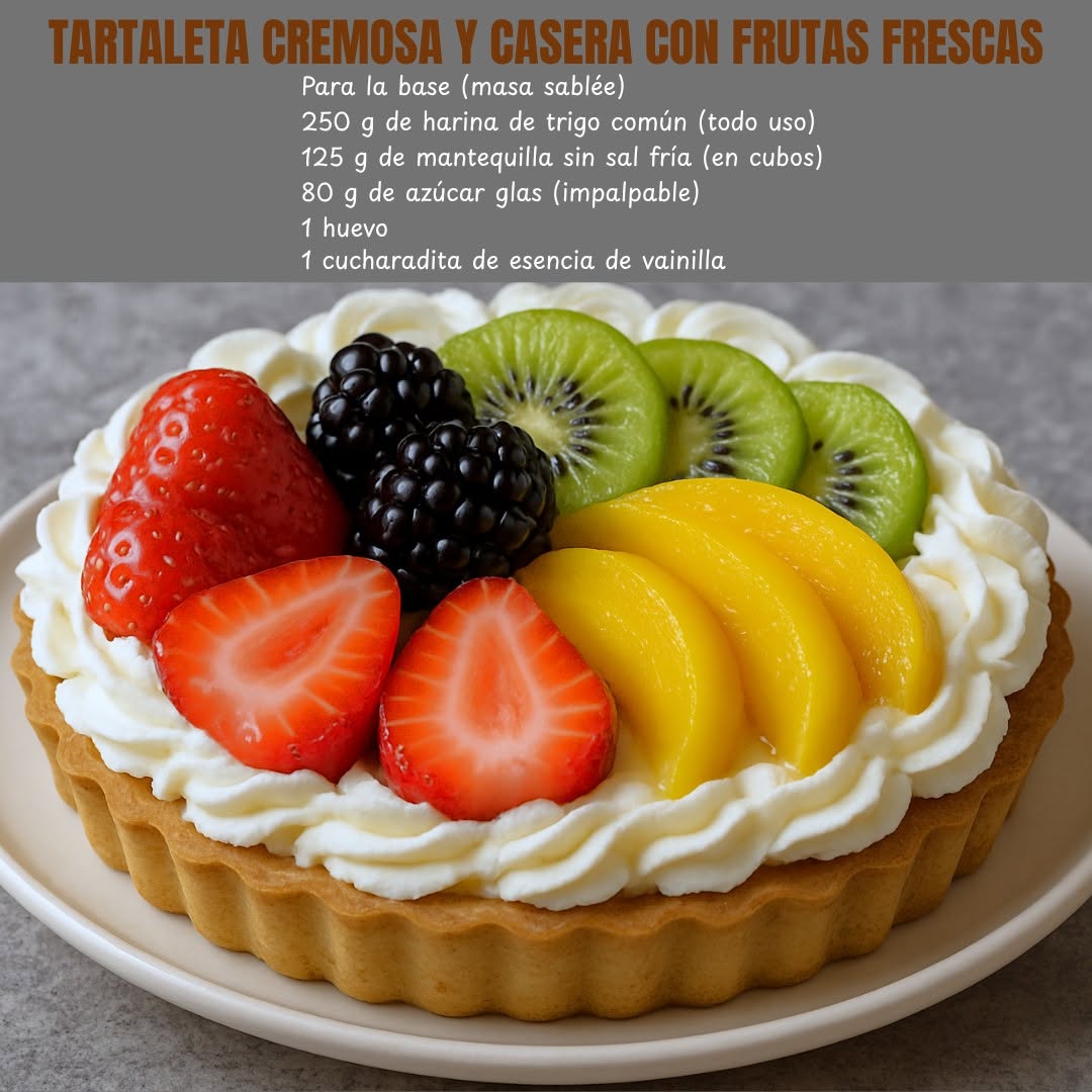 TARTALETA CREMOSA Y CASERA CON FRUTAS FRESCAS